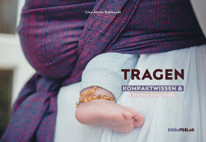 Tragen – Kompaktwissen & Orientierungshilfe