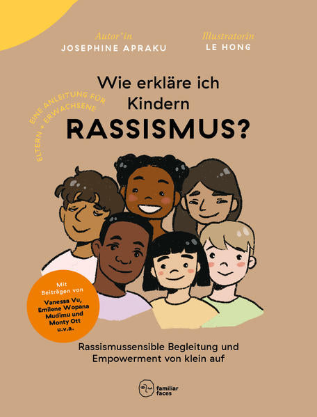 Familiar Faces 9783982368108 Wie erkläre ich Kindern Rassismus? Rassismussensible Begleitung und Empowerment von k (1)