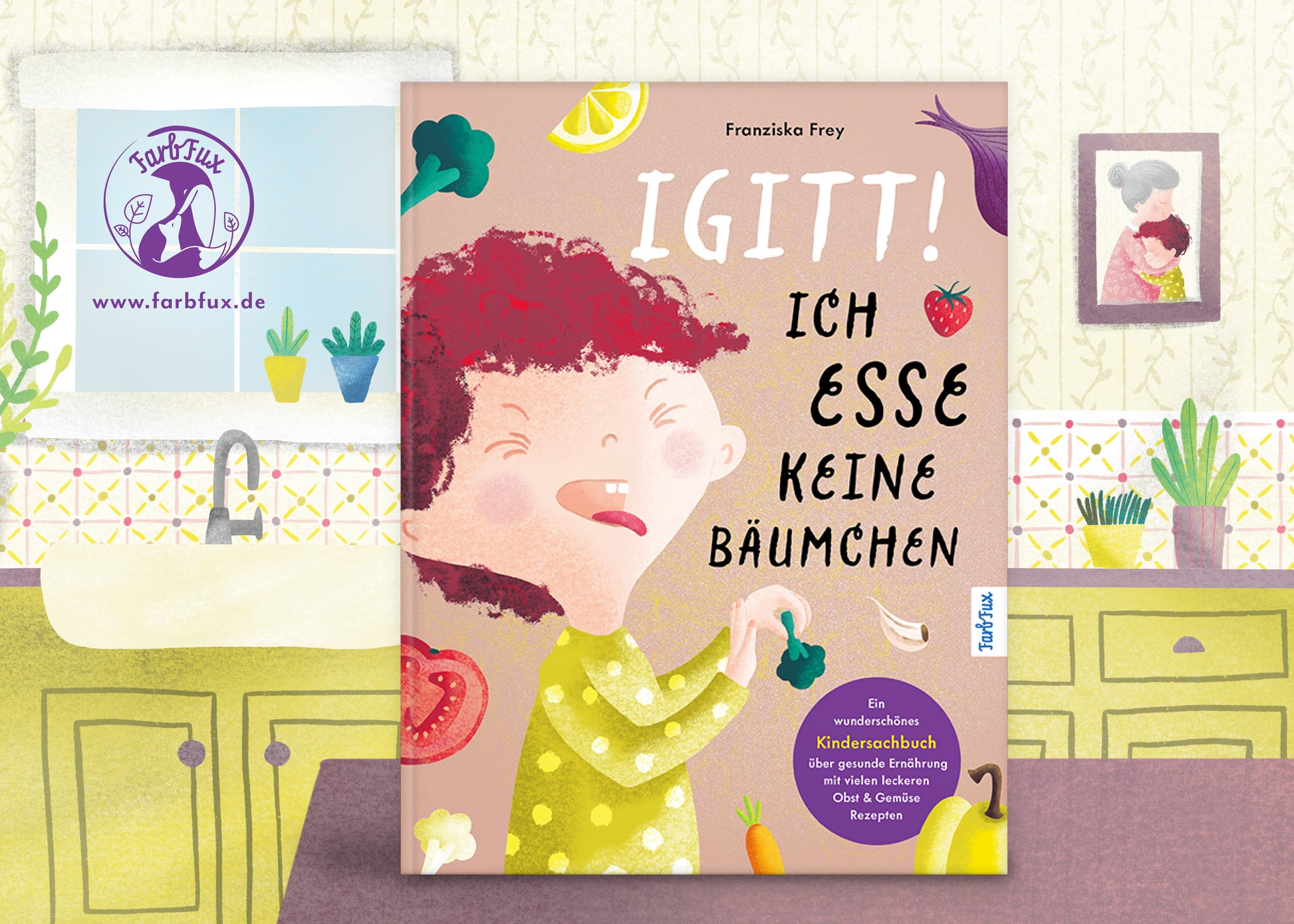 Farbfux 9783989423152 Igitt – Ich esse keine Bäumchen Ein wunderschönes Kindersachbuch über gesunde Ernä (2)