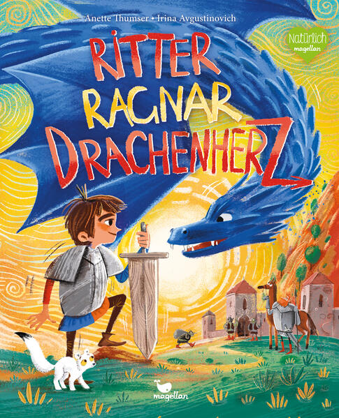 Magellan 978-3-7348-2120-2 Ritter Ragnar Drachenherz Ein Bilderbuch für Kinder ab 3 Jahren (1)