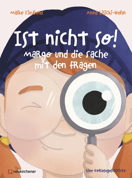 Neukirchner 9783761569702 Ist nicht so! Margo und die Sache mit den Fragen. Eine Vorlesege (1)