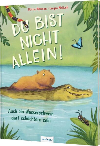 Thienemann - Esslinger  9783480239405 Du bist nicht allein! Auch ein Wasserschwein darf schüchtern sein Liebevolles Bilder...