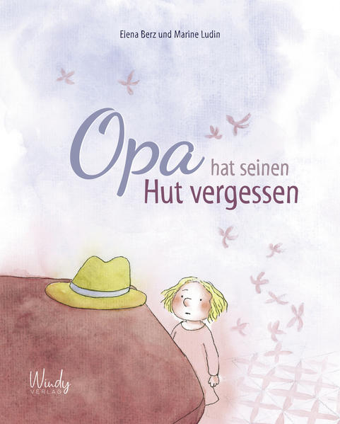 Windy 9783948417239 Opa hat seinen Hut vergessen Kindern den Tod erklären. Sensible Trauerbewältigu (1)